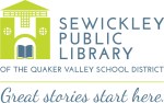 Sewickley Public Library of the Quaker Valley School District Great Stories Start Here.